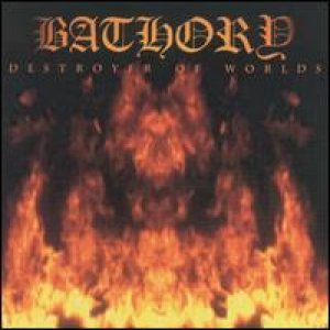 Bathory - Destroyer Of Worlds cover art