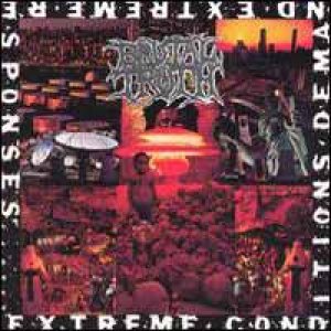 Brutal Truth - Extreme Conditions Demand Extreme Responses cover art