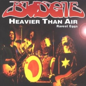 Budgie - Heavier Than Air (Rarest Eggs) cover art