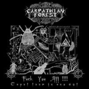 Carpathian Forest - Fuck You All!!!! Caput Tuum in Ano Est cover art
