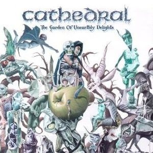 Cathedral - The Garden of Unearthly Delights cover art