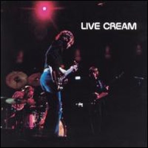 Cream - Live Cream, Vol. 1 cover art