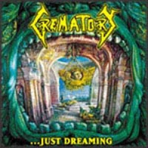 Crematory - ...Just Dreaming cover art