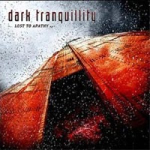 Dark Tranquillity - Lost to Apathy cover art