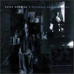Fates Warning - A Pleasant Shade Of Gray cover art