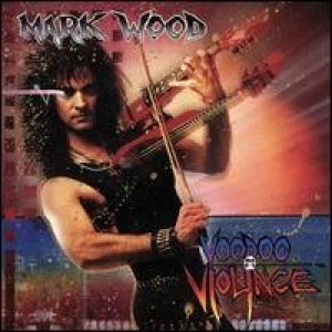 Mark Wood - Voodoo Violence cover art
