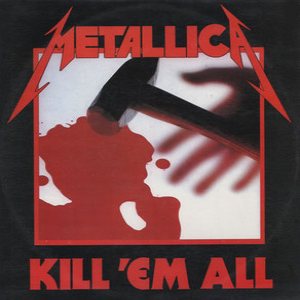 Metallica - Kill 'Em All cover art