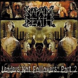 Napalm Death - Leaders Not Followers Part. II cover art
