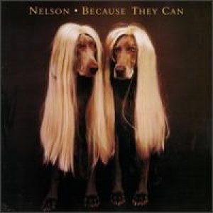 Nelson - Because They Can cover art