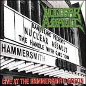 Nuclear Assault - Live At The Hammersmith Odeon cover art