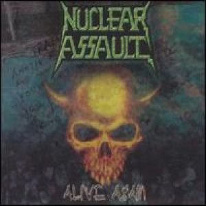 Nuclear Assault - Alive Again cover art
