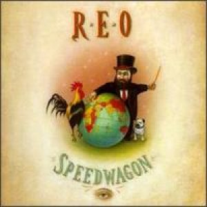 REO Speedwagon - The Earth, A Small Man, His Dog And A Chicken cover art