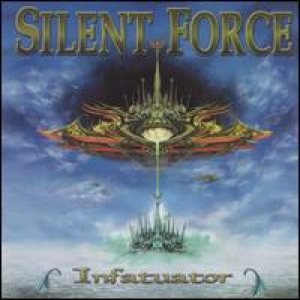 Silent Force - Infatuator cover art