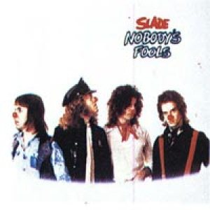 Slade - Nobody's Fools cover art