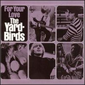 The Yardbirds - For Your Love cover art