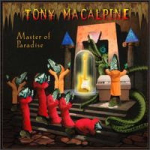 Tony MacAlpine - Master Of Paradise cover art