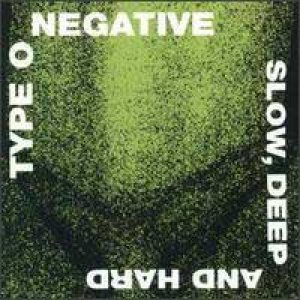 Type O Negative - Slow, Deep And Hard cover art