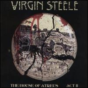 Virgin Steele - The House Of Atreus Act II cover art