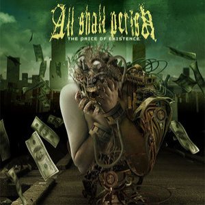 All Shall Perish - The Price Of Existence cover art