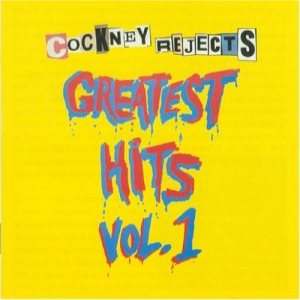 Cockney Rejects - Greatest Hits Volume 1 cover art