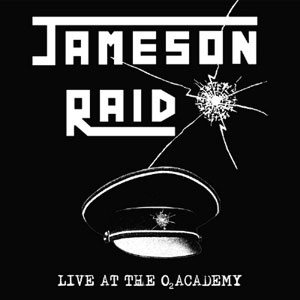 Jameson Raid - Live at the O2 Academy cover art
