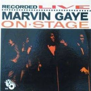 Marvin Gaye - Recorded Live on Stage cover art