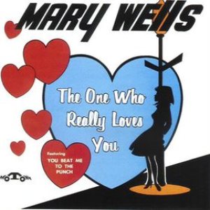 Mary Wells - The One Who Really Loves You cover art