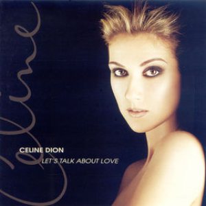 Celine Dion - Let's Talk About Love cover art