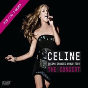 Celine Dion - Taking Chances World Tour - The Concert cover art