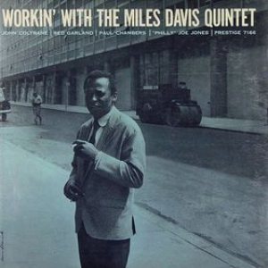 The Miles Davis Quintet - Workin' With the Miles Davis Quintet cover art