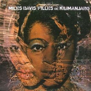 Miles Davis - Filles de Kilimanjaro cover art