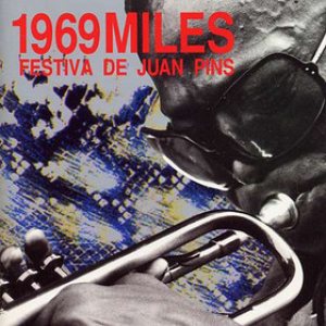 Miles Davis - 1969 Miles - Festiva de Juan Pins cover art