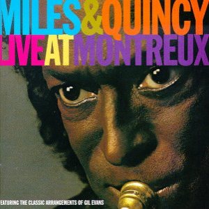 Miles Davis / Quincy Jones - Miles & Quincy Live at Montreux cover art