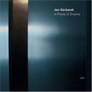 Jan Garbarek - In Praise of Dreams cover art