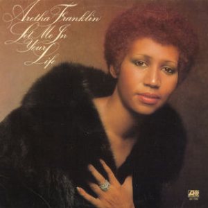 Aretha Franklin - Let Me in Your Life cover art