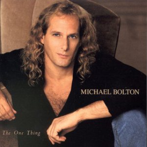 Michael Bolton - The One Thing cover art