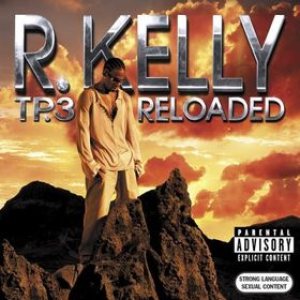 R. Kelly - TP.3 Reloaded cover art