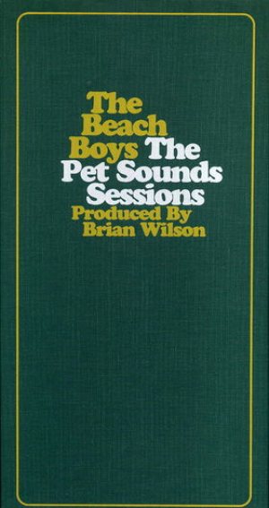 The Beach Boys - The Pet Sounds Sessions - Produced by Brian Wilson cover art