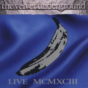 The Velvet Underground - Live MCMXCIII cover art