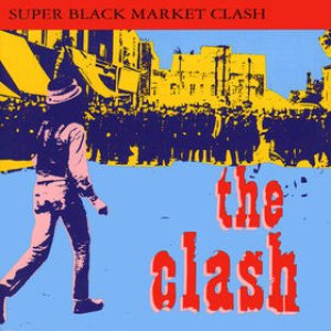 The Clash - Super Black Market Clash cover art