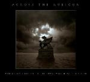 Across The Rubicon - Who Doesn't Listen To The Song, Will Hear The Storm cover art