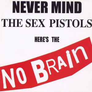 No Brain - Never Mind The Sex Pistols Here's The No Brain cover art
