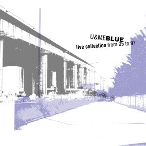 U&Me Blue - Live Collection From 95 To 97 cover art