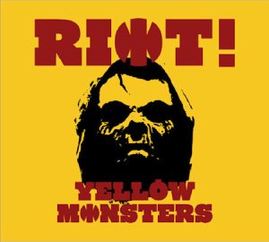 Yellow Monsters - Riot! cover art