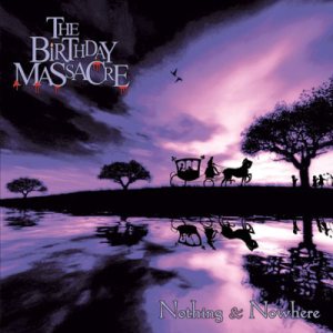 The Birthday Massacre - Nothing & Nowhere cover art