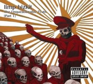 Limp Bizkit - The Unquestionable Truth (Part 1) cover art