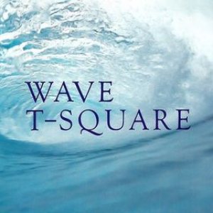 T-Square - Wave cover art