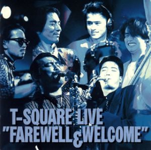 T-Square - Farewell and Welcome Live cover art