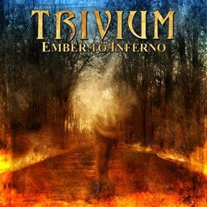 Trivium - Ember to Inferno cover art