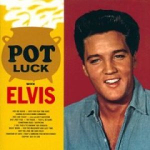 Elvis Presley - Pot Luck cover art